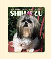 Shih Tzu 2005 Weekly Engagement Calendar