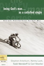 Being God's Man as a Satisfied Single (Every Man Series)