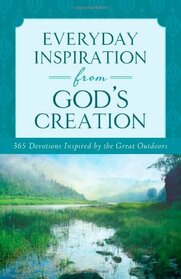 Everyday Inspiration from God's Creation: A Daily Devotional (Inspirational Book Bargains)