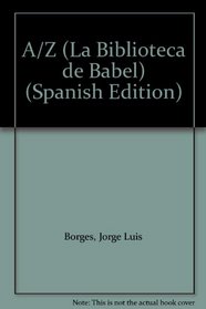 A/Z (La Biblioteca de Babel) (Spanish Edition)