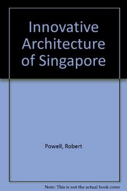 Innovative Architecture of Singapore