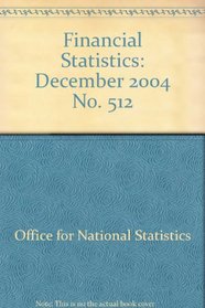 Financial Statistics: December 2004 No. 512