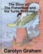 The Story of the Fisherman and the Turtle Princess-Story Book