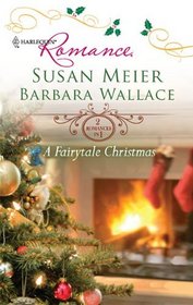 A Fairytale Christmas: Baby Beneath the Christmas Tree / Magic Under the Mistletoe (Harlequin Romance, No 4203)