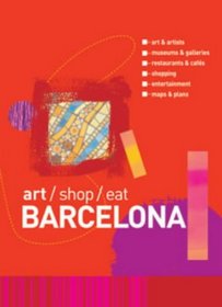 Art/shop/eat Barcelona (Art/shop/eat)