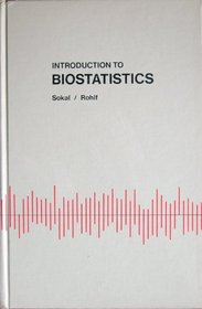 Introduction to Biostatistics (A Series of books in biology)