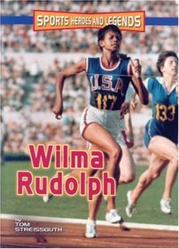 Wilma Rudolph (Sports Heroes and Legends)