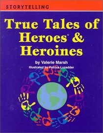 True Tales of Heroes & Heroines