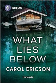 What Lies Below (Discovery Bay, Bk 4) (Harlequin Intrigue, No 2244)