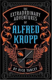 The Extraordinary Adventures of Alfred Kropp (Alfred Kropp, Bk 1)
