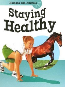 Staying Healthy (Humans and Animals)
