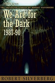 We Are for the Dark