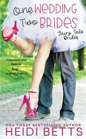 One Wedding Two Brides (Fairy Tale Bride) (Volume 1)