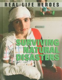 Surviving Natural Disasters (Real Life Heroes)