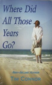 Where Did All Those Years Go