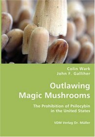 Outlawing Magic Mushrooms