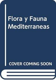 Flora y Fauna Mediterraneas (Spanish Edition)