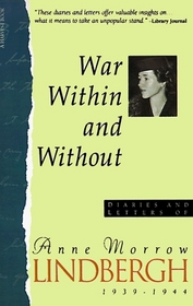 War Within and Without: Diaries and Letters of Anne Morrow Lindbergh 1939-1944 (Harvest Book)
