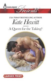 A Queen for the Taking? (The Diomedi Heirs) (Harlequin Presents) (Larger Print)