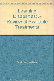 Learning Disabilities: A Review of Available Treatments