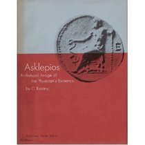 Asklepios: Archetypal Image of the Physician's Evidence (Archetypal Images in Greek Religion, Vol 3)