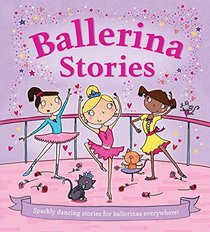 Ballerina Stories (Books for Girls)