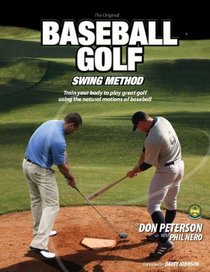 The Original Baseball Golf Swing Method