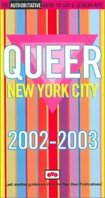 Queer New York City 2002/2003: The Annual Guide to Gay  Lesbian NYC