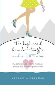 The High Road Has Less Traffic ...: and a better view (Volume 1)