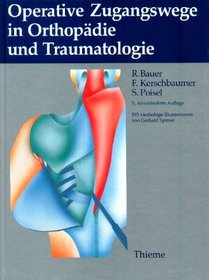 Operative Zugangswege in der Orthopdie und Traumatologie.