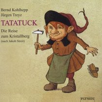 Tatatuck. CD. Die Reise zum Kristallberg.