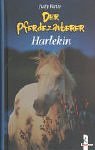 Der Pferdezauberer: Harlekin. ( Ab 12 J.).