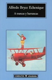 A Trancas Y Barrancas (Spanish Edition)