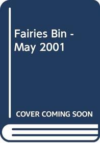 Fairies Bin - May 2001