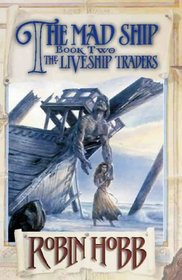 The Mad Ship (Book Two Of The Liveship Traders)