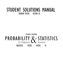 Student Solutions Manual for Probability & Statistics for Engineers & Scientists