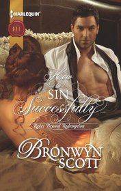 How to Sin Successfully (Rakes Beyond Redemption, Bk 3) (Harlequin Historical, No 1113)