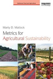 Metrics for Agricultural Sustainability (Earthscan Food and Agriculture)