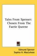 Tales From Spenser: Chosen From The Faerie Queene