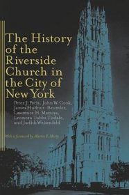 The History of the Riverside Church in the City of New York (Religion, Race, and Ethnicity) (Religion, Race, and Ethnicity)