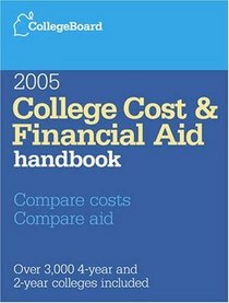 College Cost  Financial Aid Handbook 2005 : All-New 25th Edition (College Costs and Financial Aid Handbook)