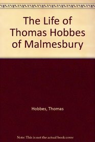 The Life of Thomas Hobbes of Malmesbury