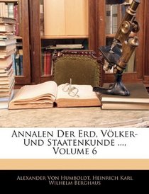 Annalen Der Erd, Vlker- Und Staatenkunde ..., Volume 6 (French Edition)