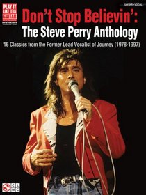 Don't Stop Believin': The Steve Perry Anthology: 16 Classics from the Former Lead Vocalist of Journey (1978-1997)