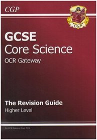 GCSE Core Science OCR Gateway Revision Guide: Higher