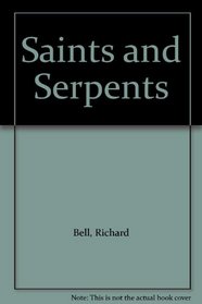 Saints and Serpents