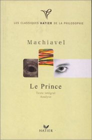 Le Prince : Texte intgral, analyse