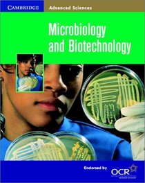 Microbiology and Biotechnology (Cambridge Advanced Sciences)