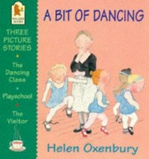 A Bit of Dancing (First Picture Books)