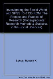 Investigating the Social World With SPSS, Third Edition